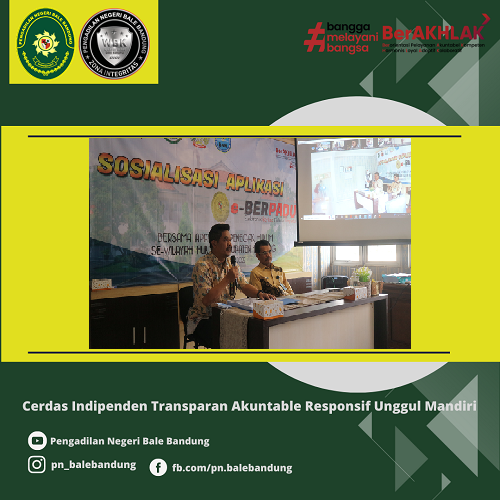 Sosialiasi E-Berpadu yang dilaksanakan oleh Pengadilan Negeri Bale Bandung